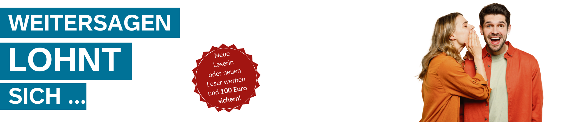 Zwei Personen sitzen auf einem hellen Sofa, eine hält ein Tablet. Text: 'Weitersagen LOHNT sich ...', roter Stern mit Text zu Prämien für neue Leser oder Leserwerbung.
